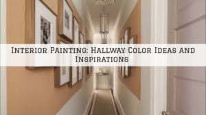 Interior Painting Moorestown, NJ Hallway Color Ideas and Inspirations