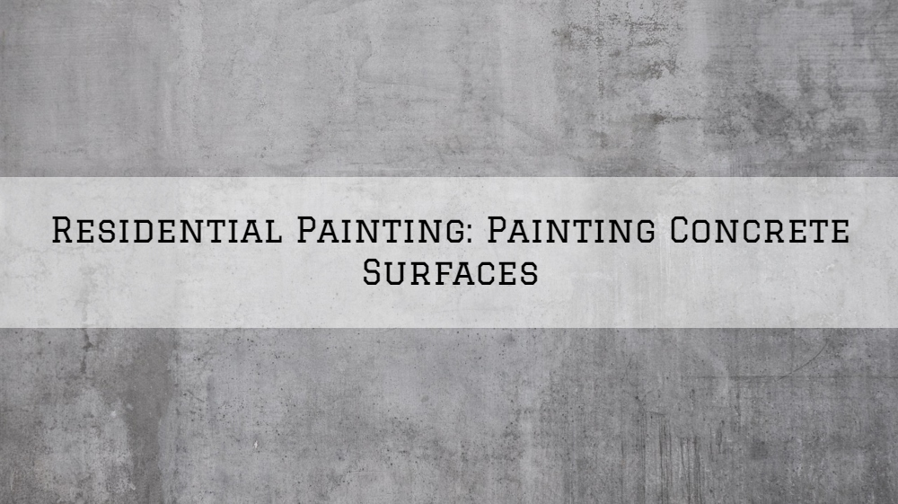 Residential Painting Haddonfield, NJ_ Painting Concrete Surfaces