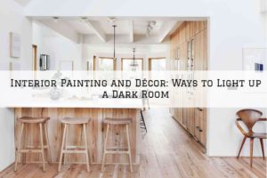 Interior Painting and Décor Cherry Hill, NJ_ Ways to Light up a Dark Room