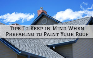 2022-03-08 The Painting and Wallcovering Co Evesham NJ Tips in Preparing to Paint Your Roof